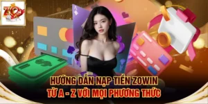 nạp tiền ZOWIN