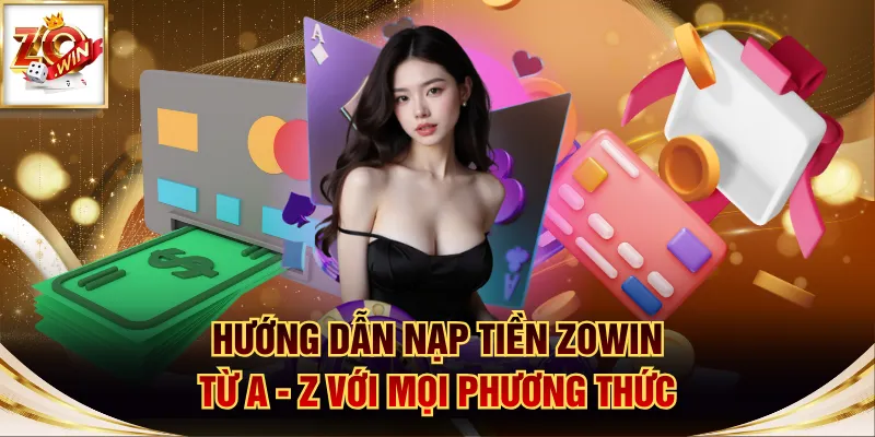 nạp tiền ZOWIN