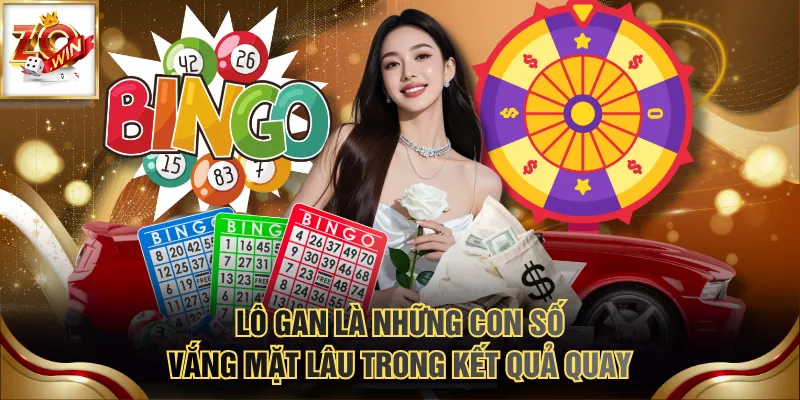 Lô gan là những con số vắng mặt lâu trong kết quả quay