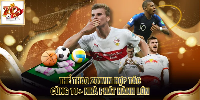 Thể Thao ZOWIN hợp tác cùng 10+ nhà phát hành lớn