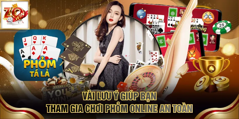 Chơi Phỏm Online Nhận Thưởng Cực Lớn Với Luật Chi Tiết 4 Vài lưu ý giúp bạn tham gia chơi Phỏm online an toàn
